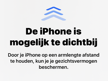 Schermafbeelding van Schermafstand: tekst "De iPhone is mogelijk te
dichtbij"